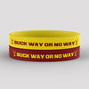 "Buck Way or No Way" Silicone Bands